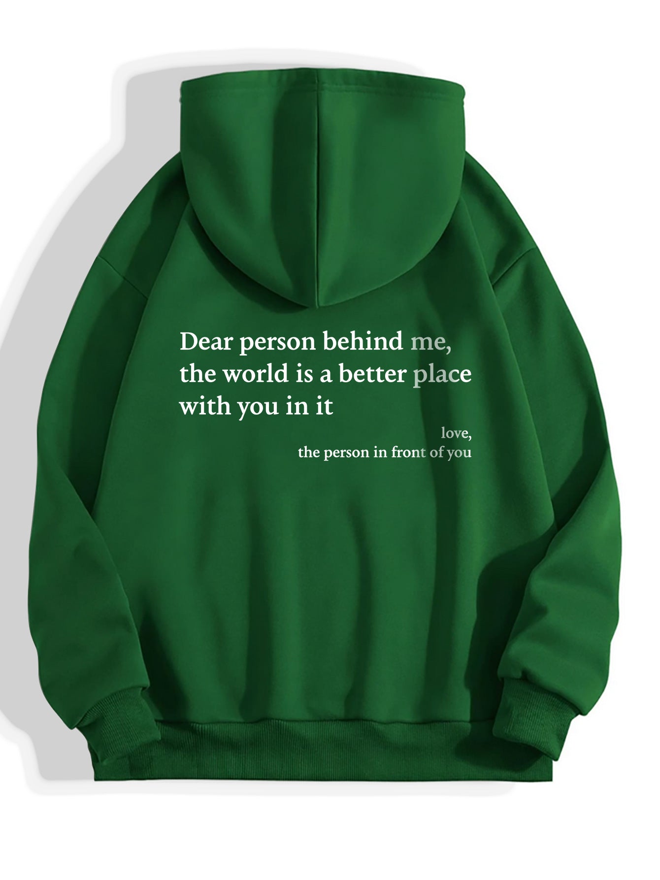 Dear Person Behind Me,the World Is A Better Place,with You In It,love,the Person In Front Of You,Women's Plush Letter Printed Kangaroo Pocket Drawstring Printed Hoodie Unisex Trendy Hoodies - DropOnline.co