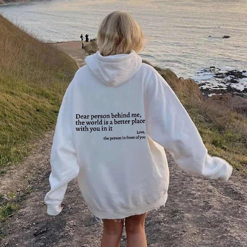 Dear Person Behind Me,the World Is A Better Place,with You In It,love,the Person In Front Of You,Women's Plush Letter Printed Kangaroo Pocket Drawstring Printed Hoodie Unisex Trendy Hoodies - DropOnline.co